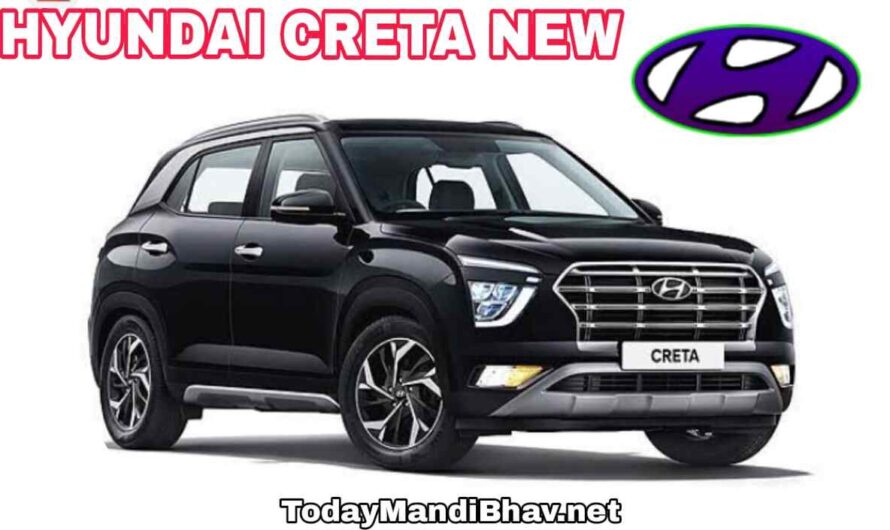 Hyundai Creta New : दबंग लुक और हाईटेक फीचर्स के साथ मार्केट में  मचाने धूम आ रही  Hyundai Creta ,माइलेज देख रह जाएंगे हैरान